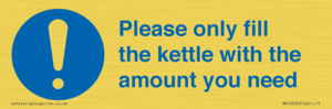Please only fill the kettle with the amount you need